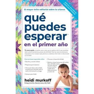 Qué Puedes Esperar En El Primer Año -- Heidi Murkoff